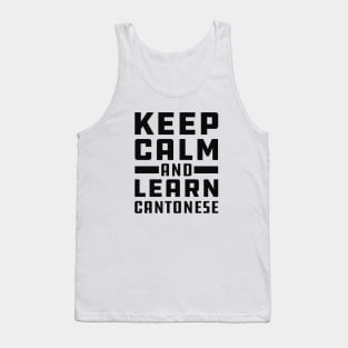 Cantonese Teacher - Keep calm and learn cantonese Tank Top